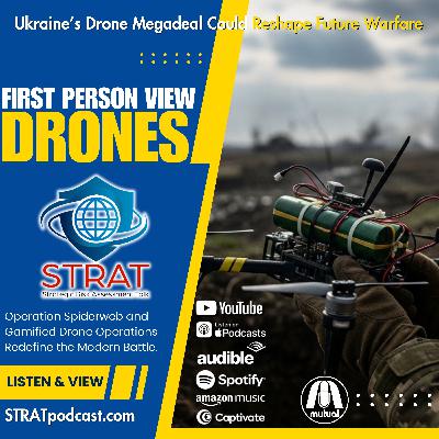STRAT | July 18, 2025 | Ukraine’s Drone Megadeal Could Reshape Future Warfare