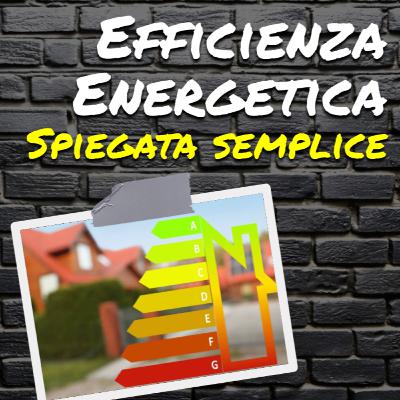 EFFICIENZA ENERGETICA: cos'è e perchè è importante per Tutti? - FAQ the gas E.01-S02