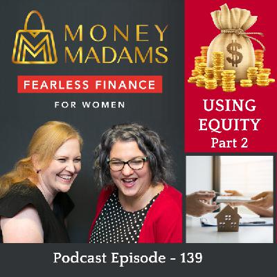 139 Using Equity - part 2
