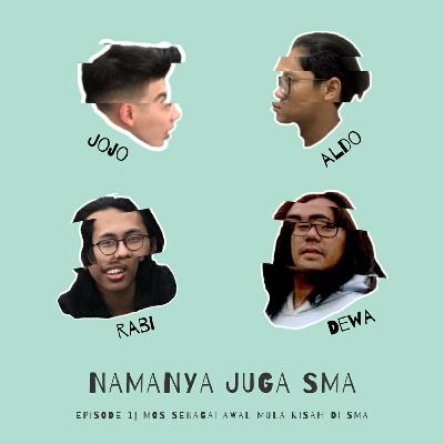 Ep. 1| MOS sebagai awal mula kisah di SMA