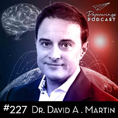 #227 "Was ist das Potenzial-Prinzip?" - Danny Herzog-Braune im Gespräch Dr. David A. Martin
