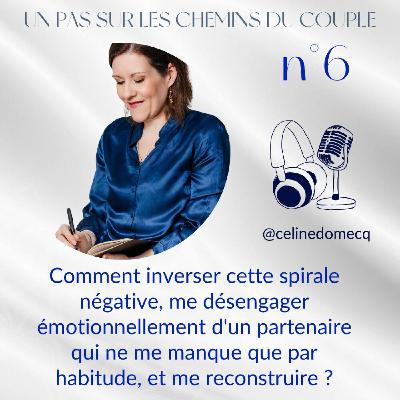 Éclairage 6 - Rupture "Tornade" : Comment se désengager quand on aime par habitude ? Éclairage 6 - Rupture "Tornade" : Comment se désengager quand on aime par habitude ?