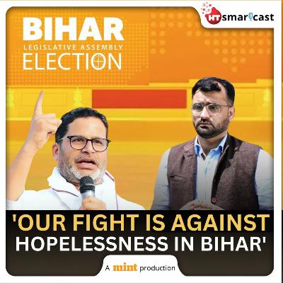 Mint Podcast: 'Jan Suraaj Will Change The Politics & Ambition Of Bihar'; Prashant Kishor Exclusive On Elections Mint Podcast: 'Jan Suraaj Will Change The Politics & Ambition Of Bihar'; Prashant Kishor Exclusive On Elections