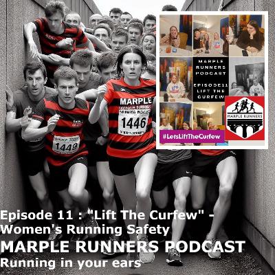 Episode 11 : "Lift The Curfew" - Women's Running Safety & Real Stories Episode 11 : "Lift The Curfew" - Women's Running Safety & Real Stories