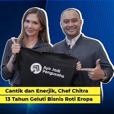 Cantik dan Enerjik, Chef Chitra 13 Tahun Geluti Bisnis Roti Eropa Cantik dan Enerjik, Chef Chitra 13 Tahun Geluti Bisnis Roti Eropa