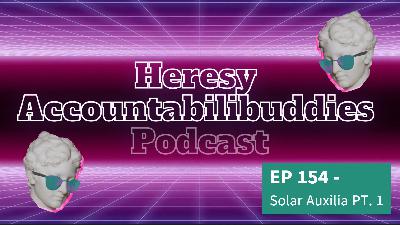 EP 154 -  Solar Auxilia PT. 1