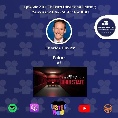 Episode 270 | Charles Olivier on Editing "Surviving Ohio State" for HBO