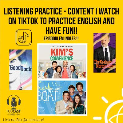 s03ep03 English Tuesdays - Listening Practice - Content I Watch on Tiktok to Practice English and Have Fun s03ep03 English Tuesdays - Listening Practice - Content I Watch on Tiktok to Practice English and Have Fun