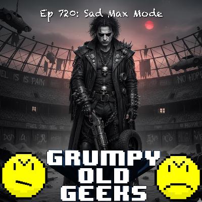 720: Sad Max Mode