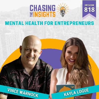 EP818 - Kayla Logue on mental Health for entrepreneurs