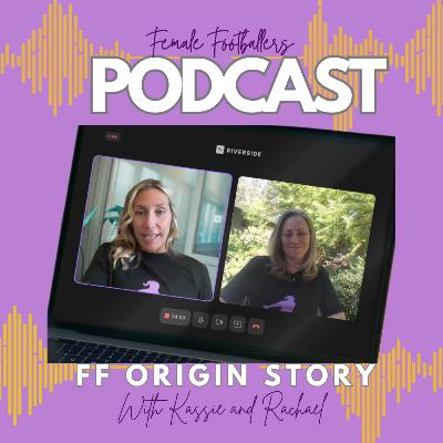 Female Footballers Origin Story