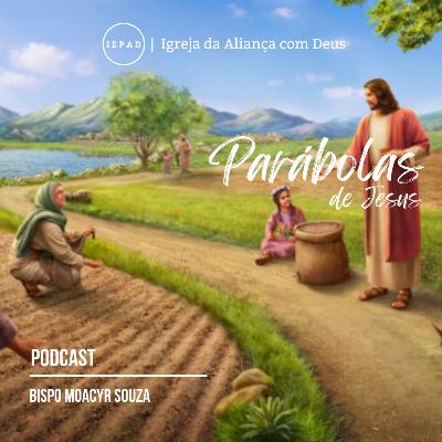 EP#120 - A Parábola do semeador | SÉRIE: AS PARÁBOLAS DE JESUS