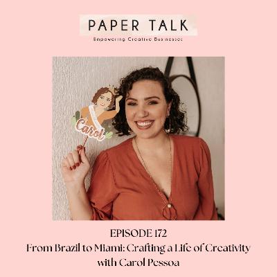 Ep 172: From Brazil to Miami: Carol Pessoa’s Journey of Creativity, Courage, and Craft Ep 172: From Brazil to Miami: Carol Pessoa’s Journey of Creativity, Courage, and Craft