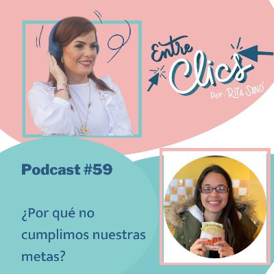 #59 ¿Por qué no cumplimos nuestras metas?