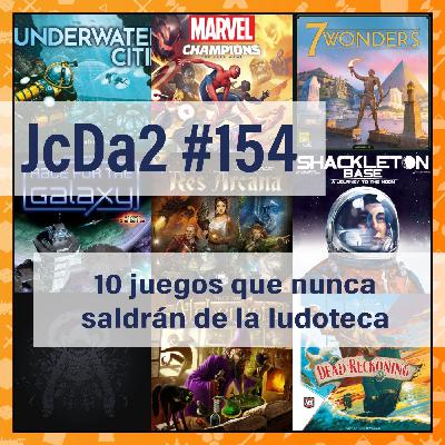 JcDa2 #154 10 juegos que nunca saldrán de la ludoteca