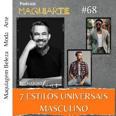 #68 Os 7 estilos universais masculino