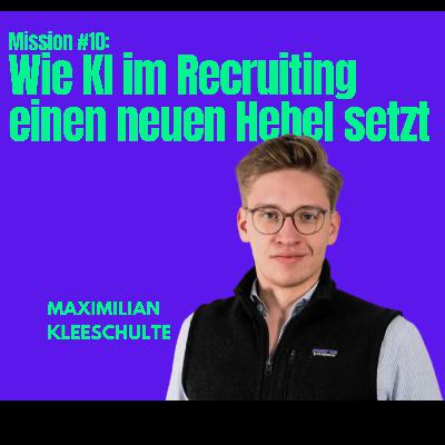 Mission #10: Wie KI im Recruiting einen neuen Hebel setzt