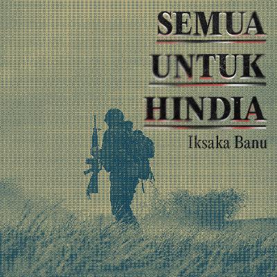Semua Untuk Hindia oleh Iksaka Banu [Audio Book Summary]