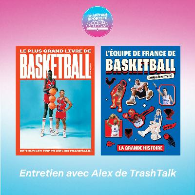 S1 - EP2 - Entretien avec Alex de TrashTalk