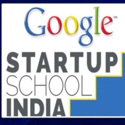 Google Start Up School India Google Start Up School India