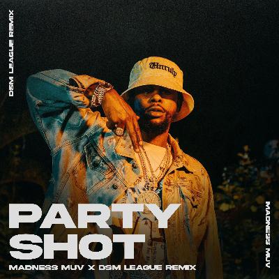 Popcaan - Party Shot (Madness Muv X DSM League Remix)