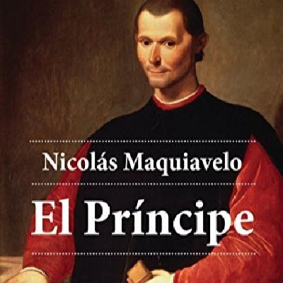 El príncipe de Nicolás Maquiavelo El príncipe de Nicolás Maquiavelo