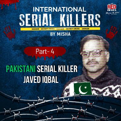 Pakistani Serial Killer: Part 4- Javed Ka Insaaf