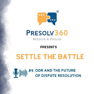 #9.  ODR and The Future of Dispute Resolution