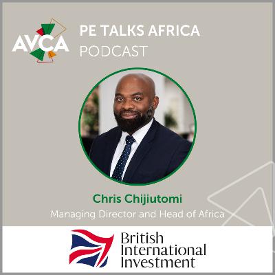 In Conversation with Chris Chijiutomi, British International Investments – AVCA Quick-Fire Chats