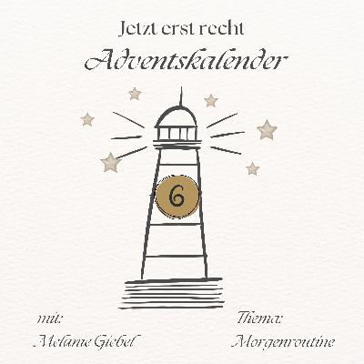 Jetzt erst recht - Adventskalender: 6. Dezember Jetzt erst recht - Adventskalender: 6. Dezember