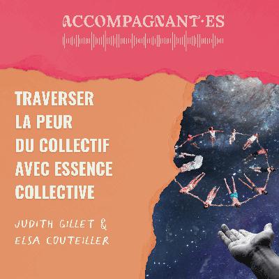 Traverser la peur du collectif : l’expérience d’Essence Collective avec Judith