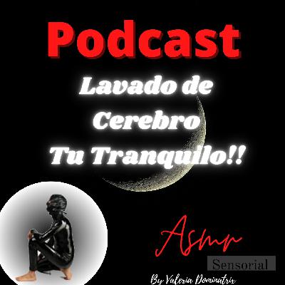 Lavado de cerebro , Estate tranquilo esclavito! - Episodio exclusivo para mecenas