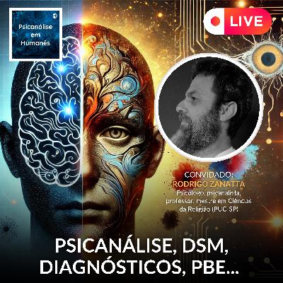#316 - Psicanálise, DSM, diagnósticos, PBE... - Live Especial
