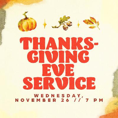 Thanksgiving Eve Service