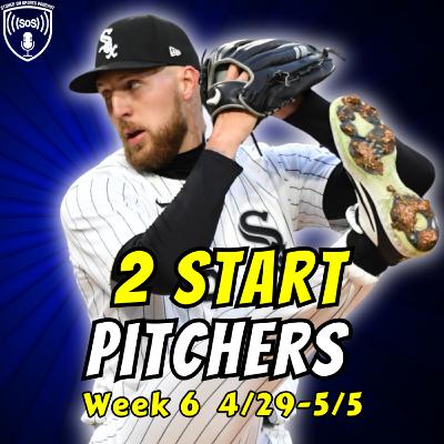 Win Your Fantasy Baseball Week 6 Matchup With These Low Owned 2 Start Pitchers | Waiver Adds | Ep 83 Win Your Fantasy Baseball Week 6 Matchup With These Low Owned 2 Start Pitchers | Waiver Adds | Ep 83