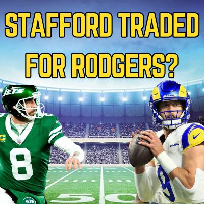 Rams Trading Matt Stafford To Jets For Aaron Rodgers?