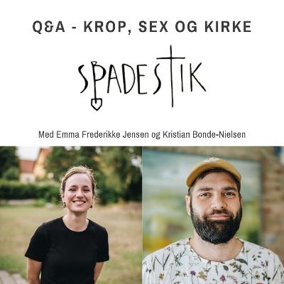 #46: Q&A - Krop, sex og kirke