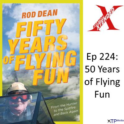 Ep.224 - Fifty Years of Flying Fun