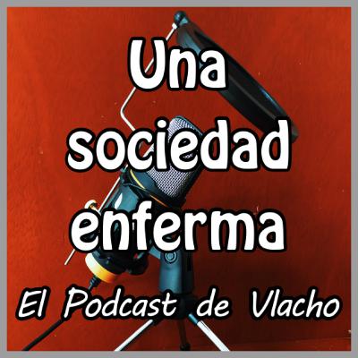 7. Una sociedad enferma