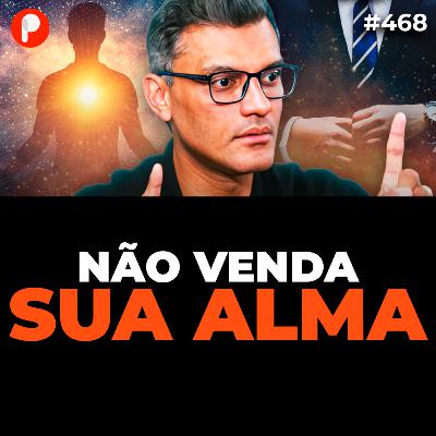 FÉ E NEGÓCIOS: COMO CONSTRUIR SEM PERDER A ESSÊNCIA (Tiago Brunet) | PrimoCast 468