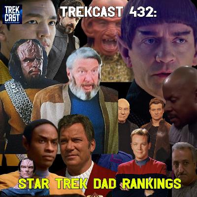 Trekcast 432: Star Trek Dad Rankings