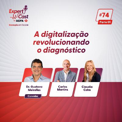 74 - A digitalização revolucionando o diagnóstico ( parte 1 )