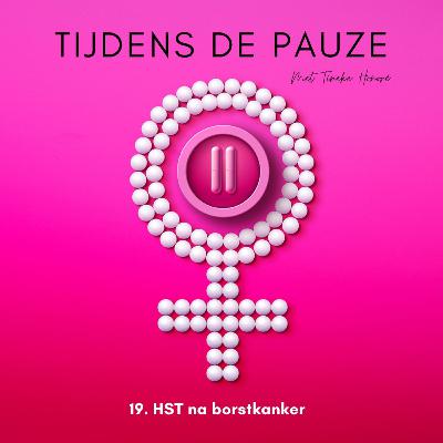 19. HST na borstkanker - Een heet hangijzer