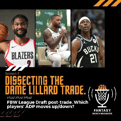 S05E07 - Dissecting the Dame Lillard-Jrue Holiday trade during the FBW 'G' League draft.