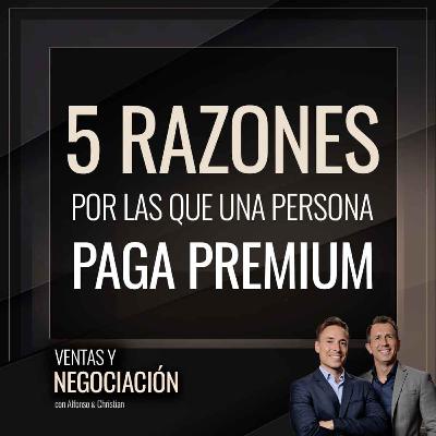5 razones por las que una persona paga premium