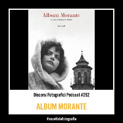 Elsa Morante e la forza delle immagini: l’Album Morante di Emanuele Dattilo