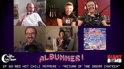 ALBUMMER! 63: Red Hot Chili Peppers' "Return of the Dream Canteen"