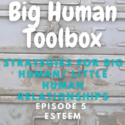 Episode 5- Esteem