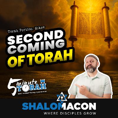 5 Minute Torah - Eikev - The Second Coming of Torah