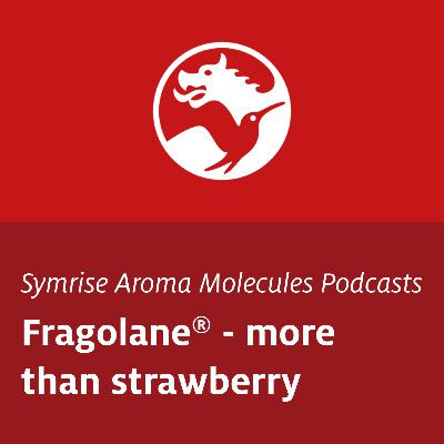 Fragolane® - more than strawberry Fragolane® - more than strawberry